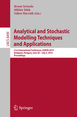 Analytical And Stochastic Modeling Techniques And Applications 21st International Conference Asmta 2014 Budapest Hungary June 30 July 2 2014 Proceedings 1st Edition Bruno Sericola