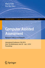 Computer Assisted Assessment Research Into Eassessment International Conference Caa 2014 Zeist The Netherlands June 30 July 1 2014 Proceedings 1st Edition Marco Kalz