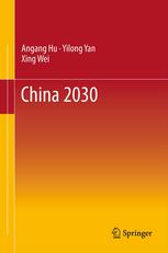China 2030 1st Edition Angang Hu Yilong Yan Xing Wei Auth