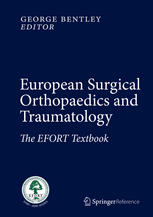 European Surgical Orthopaedics And Traumatology The Efort Textbook 1st Edition George Bentley Eds