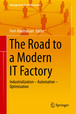 The Road To A Modern It Factory Industrialization Automation Optimization 1st Edition Ferri Abolhassan