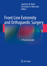 Front Line Extremity And Orthopaedic Surgery A Practical Guide 1st Edition Lawrence B Bone