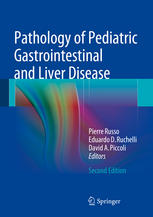 Pathology Of Pediatric Gastrointestinal And Liver Disease 2nd Edition Pierre Russo