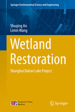 Wetland Restoration Shanghai Dalian Lake Project 1st Edition Shuqing An