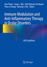 Immune Modulation And Antiinflammatory Therapy In Ocular Disorders Iois Guidelines 1st Edition Uwe Pleyer