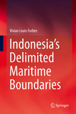 Indonesias Delimited Maritime Boundaries 1st Edition Vivian Louis Forbes Auth