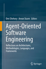 Agentoriented Software Engineering Reflections On Architectures Methodologies Languages And Frameworks 1st Edition Onn Shehory