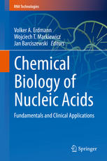 Chemical Biology Of Nucleic Acids Fundamentals And Clinical Applications 1st Edition Volker A Erdmann