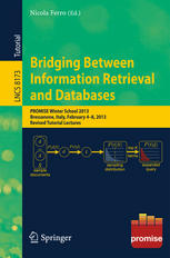 Bridging Between Information Retrieval And Databases Promise Winter School 2013 Bressanone Italy February 48 2013 Revised Tutorial Lectures 1st Edition Nicola Ferro Eds