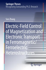 Electricfield Control Of Magnetization And Electronic Transport In Ferromagneticferroelectric Heterostructures 1st Edition Sen Zhang Auth