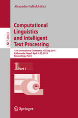 Computational Linguistics And Intelligent Text Processing 15th International Conference Cicling 2014 Kathmandu Nepal April 612 2014 Proceedings Part I 1st Edition Alexander Gelbukh Eds