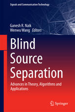 Blind Source Separation Advances In Theory Algorithms And Applications 1st Edition Ganesh R Naik