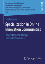 Specialization In Online Innovation Communities Understand And Manage Specialized Members 1st Edition Jan Bierwald Auth