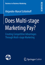 Does Multistage Marketing Pay Creating Competitive Advantages Through Multistage Marketing 1st Edition Alejandromarcel Schnhoff Auth
