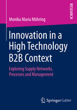 Innovation In A High Technology B2b Context Exploring Supply Networks Processes And Management 1st Edition Monika Maria Mhring Auth