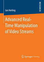 Advanced Realtime Manipulation Of Video Streams 1st Edition Jan Herling Auth
