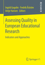 Assessing Quality In European Educational Research Indicators And Approaches 1st Edition Ingrid Gogolin