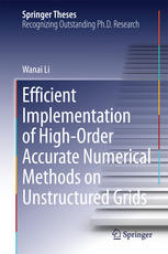 Efficient Implementation Of Highorder Accurate Numerical Methods On Unstructured Grids 1st Edition Wanai Li Auth