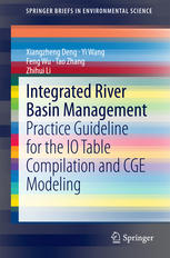 Integrated River Basin Management Practice Guideline For The Io Table Compilation And Cge Modeling 1st Edition Xiangzheng Deng
