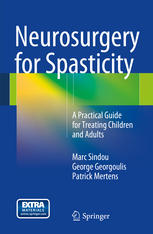 Neurosurgery For Spasticity A Practical Guide For Treating Children And Adults 1st Edition Marc Sindou