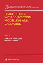 Phase Change With Convection Modelling And Validation 1st Edition Tomasz A Kowalewski