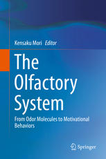 The Olfactory System From Odor Molecules To Motivational Behaviors 1st Edition Kensaku Mori Eds