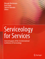 Serviceology For Services Selected Papers Of The 1st International Conference Of Serviceology 1st Edition Masaaki Mochimaru