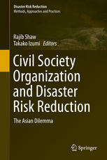 Civil Society Organization And Disaster Risk Reduction The Asian Dilemma 1st Edition Rajib Shaw