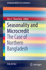 Seasonality And Microcredit The Case Of Northern Bangladesh 1st Edition Abu S Shonchoy Eds