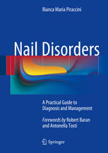 Nail Disorders A Practical Guide To Diagnosis And Management 1st Edition Bianca Maria Piraccini