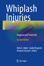 Whiplash Injuries Diagnosis And Treatment 2nd Edition Dario C Alpini