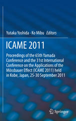 Icame 2011 Proceedings Of The 31st International Conference On The Applications Of The Mssbauer Effect Icame 2011 Held In Tokyo Japan 2530 September 2011 1st Edition Yutaka Yoshida Eds