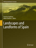 Landscapes And Landforms Of Spain 1st Francisco Gutirrez Mateo Gutirrez