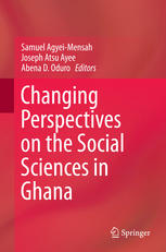 Changing Perspectives On The Social Sciences In Ghana 1st Edition Samuel Agyeimensah