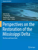 Perspectives On The Restoration Of The Mississippi Delta The Once And Future Delta 1st Edition John W Day