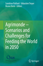 Agrimonde Scenarios And Challenges For Feeding The World In 2050 1st Edition Sandrine Paillard