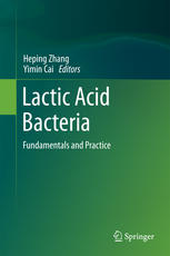 Lactic Acid Bacteria Fundamentals And Practice 1st Edition Heping Zhang