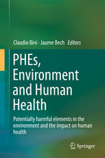 Phes Environment And Human Health Potentially Harmful Elements In The Environment And The Impact On Human Health 1st Edition Claudio Bini