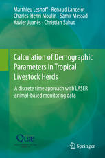 Calculation Of Demographic Parameters In Tropical Livestock Herds A Discrete Time Approach With Laser Animalbased Monitoring Data 1st Edition Matthieu Lesnoff