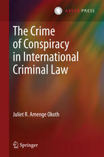 The Crime Of Conspiracy In International Criminal Law 1st Edition Juliet R Amenge Okoth