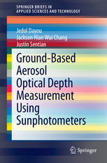 Groundbased Aerosol Optical Depth Measurement Using Sunphotometers 1st Edition Jedol Dayou