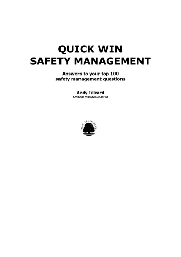 Quick Win Safety Management Answers To Your Top 100 Safety Management Questions Andy Tilleard