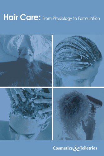 Hair Care From Physiology To Formulation Allured Publishing Corporation