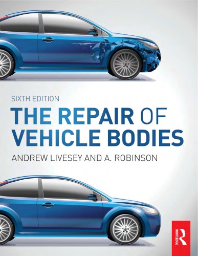 The Repair Of Vehicle Bodies 6th Edition 6th Edition Andrew Livesey