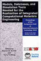 Models Databases And Simulation Tools Needed For The Realization Of Integrated Computational Materials Engineering 1st Edition S M Arnold
