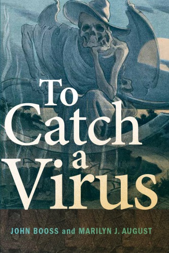 To Catch A Virus John Booss Marilyn J August American Society For Microbiology
