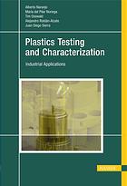 Plastics Testing And Characterization Industrial Applications Alberto Naranjo Mara Del Pilar Noriega E Tim A Osswald Alejandro Roldnalzate Juan Diego Sierra
