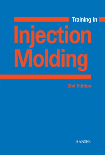 Training In Injection Molding A Text And Workbook 2nd Edition Walter Michaeli Greif Kretzschmar Ehrig