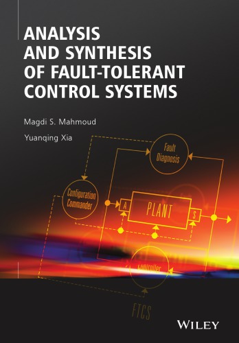 Analysis And Synthesis Of Faulttolerant Control Systems Magdi S Mahmoud Yuanqing Xia