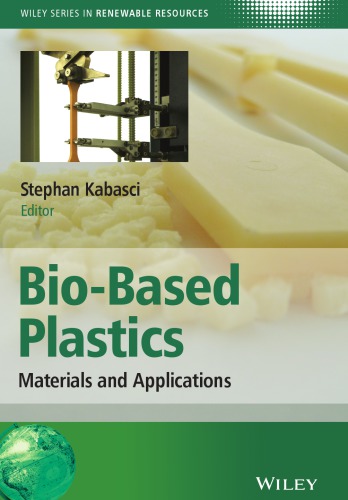 Biobased Plastics Materials And Applications Stephan Kabasci